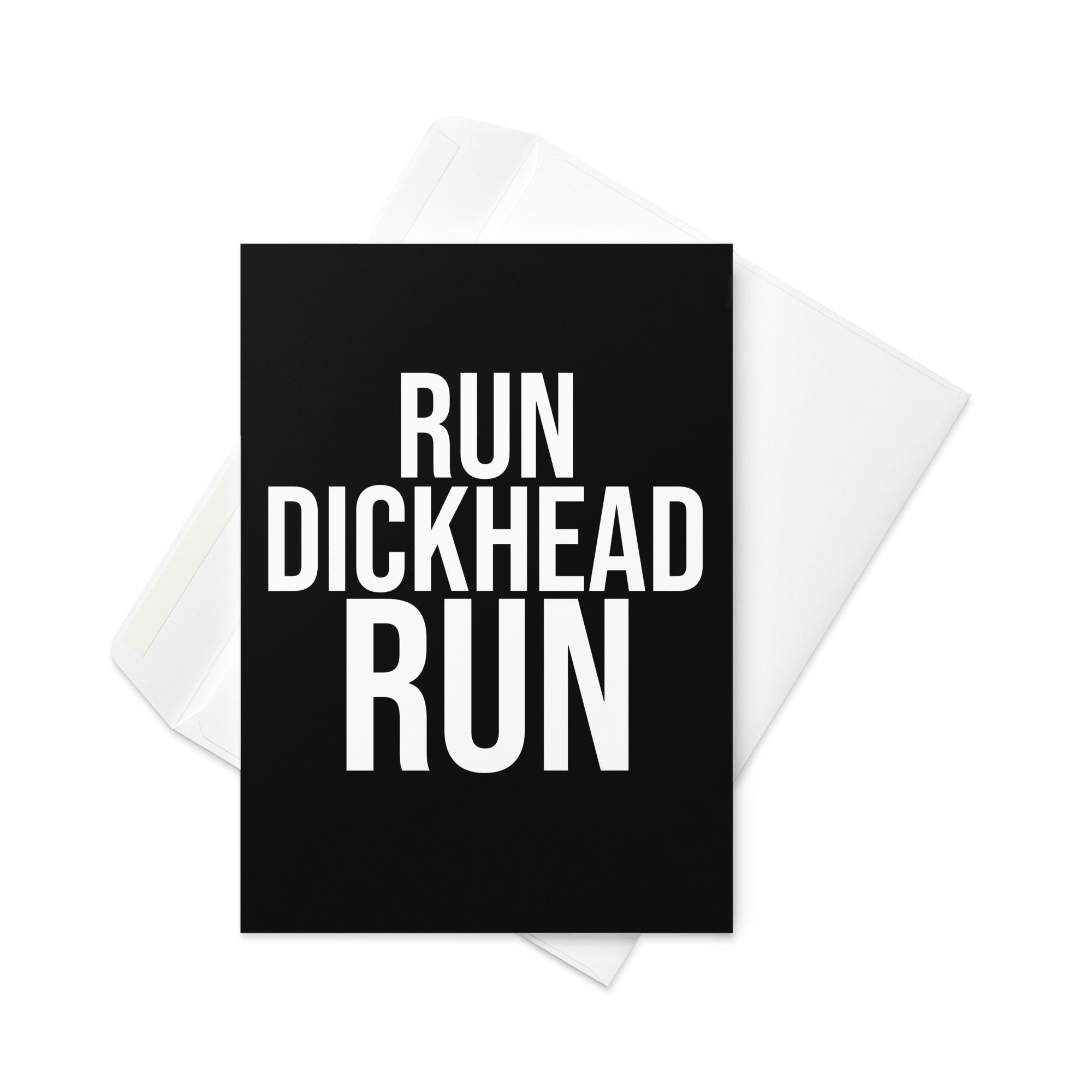 black card with a bold white font reading run dickhead run. a funny card for someone who loves running, marathons, races, parkrun and jogging. 