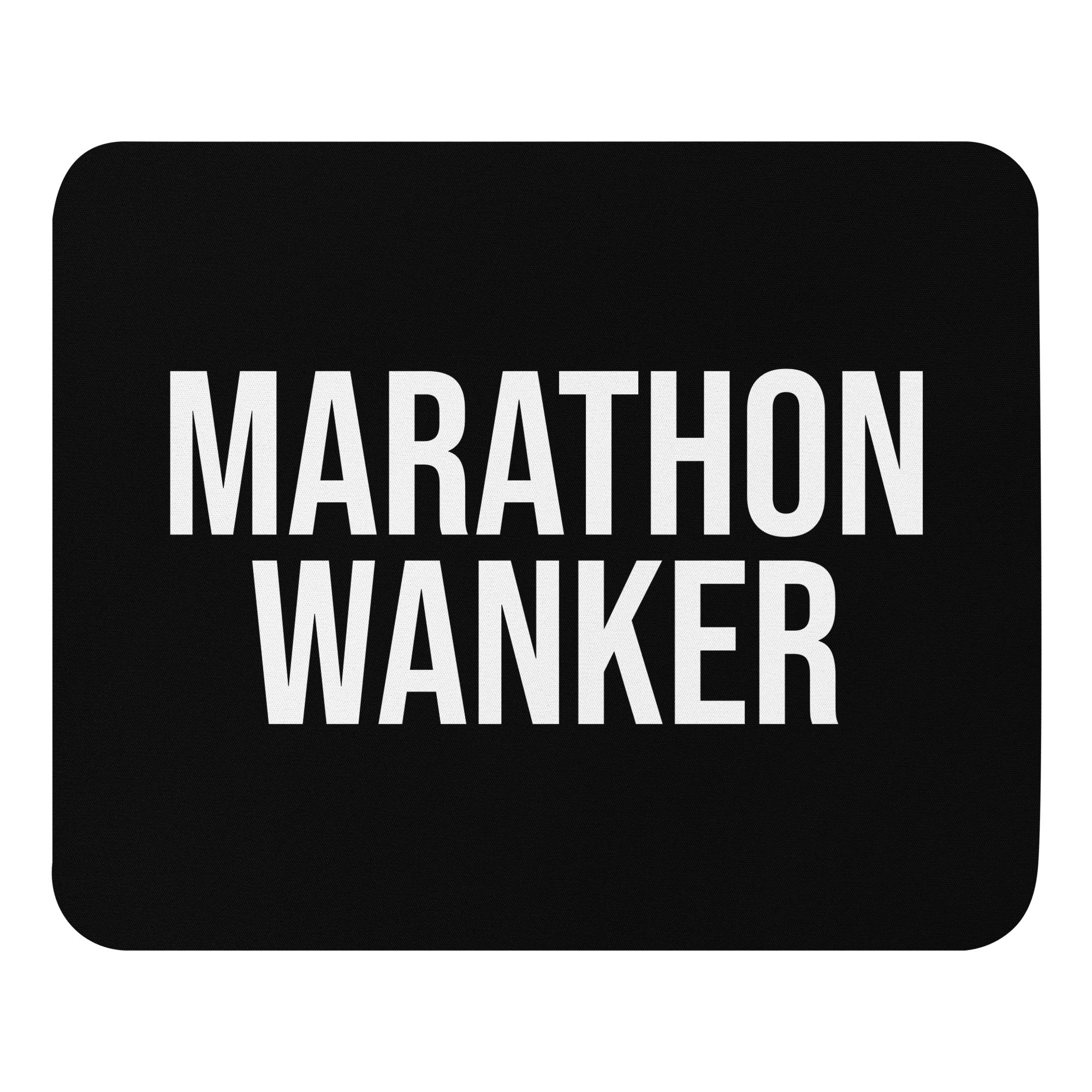 Black mouse mat with the words marathon wanker in a white font. A funny gift for someone who has run or is training for a marathon. A good secret santa gift for a running mad colleague 