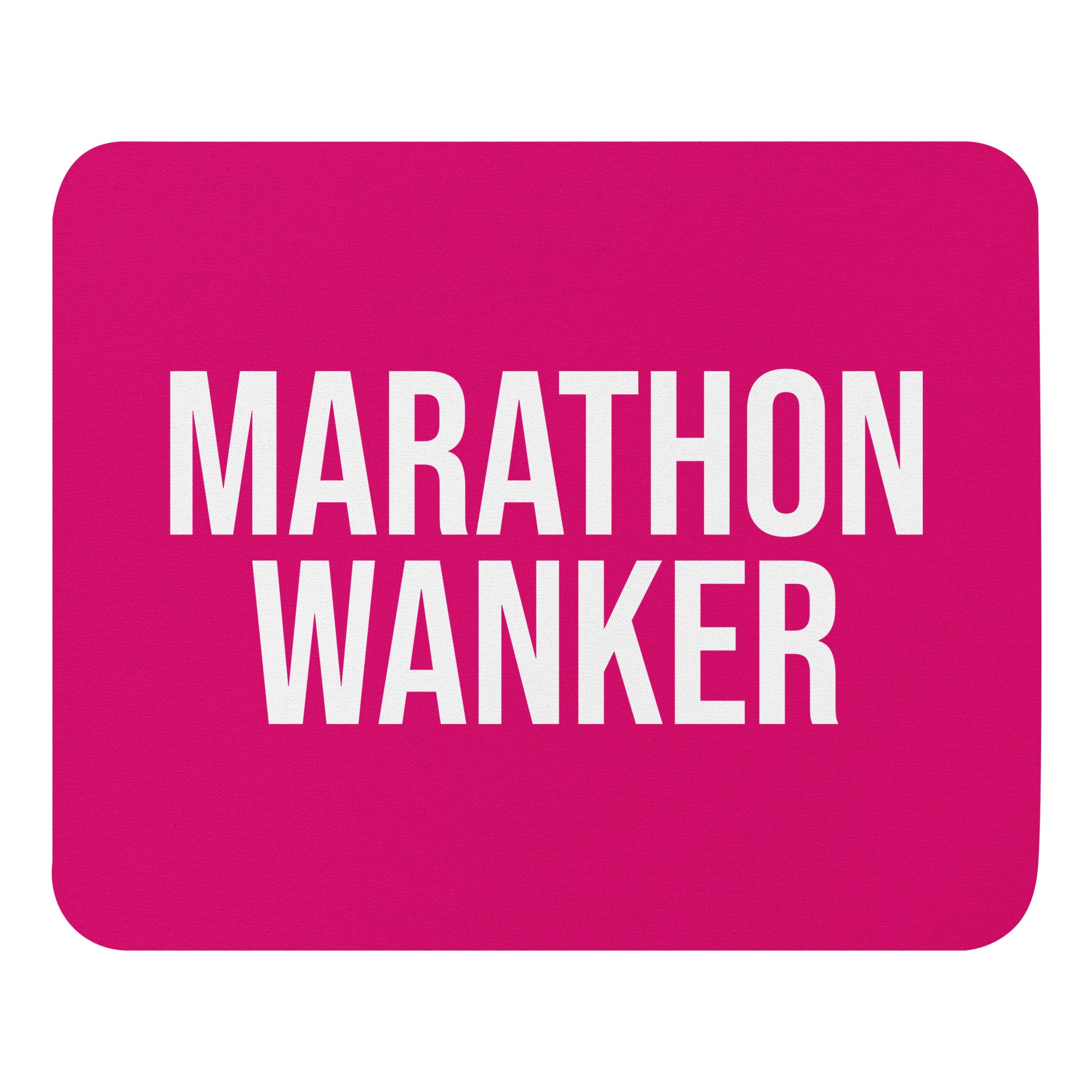 Pink mouse mat with the words marathon wanker in a white font. A funny gift for someone who has run or is training for a marathon. A good secret santa gift for a running mad colleague 