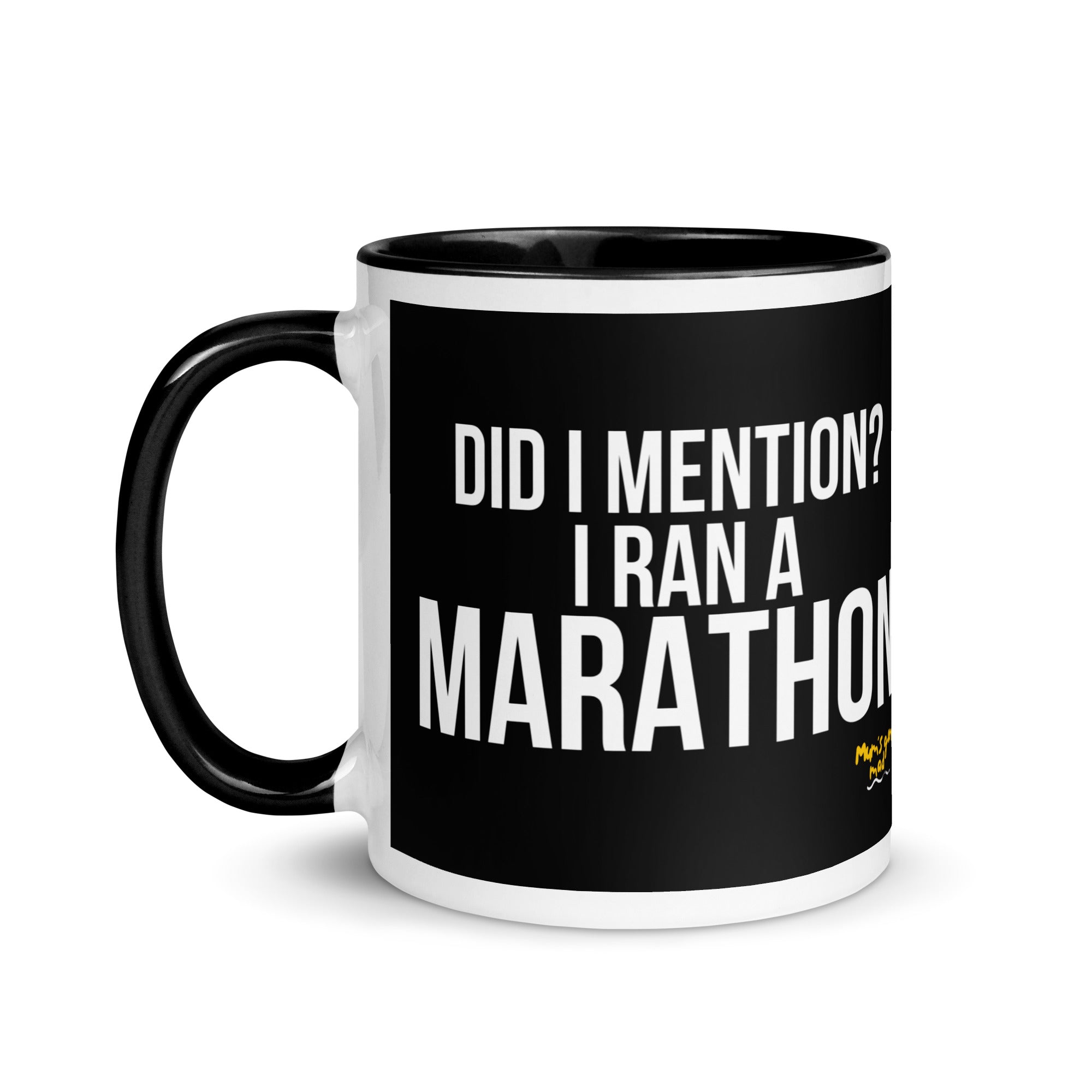 mug with black handle and the words did I mention? I ran a marathon in a white font. A gift for a marathon runner. 