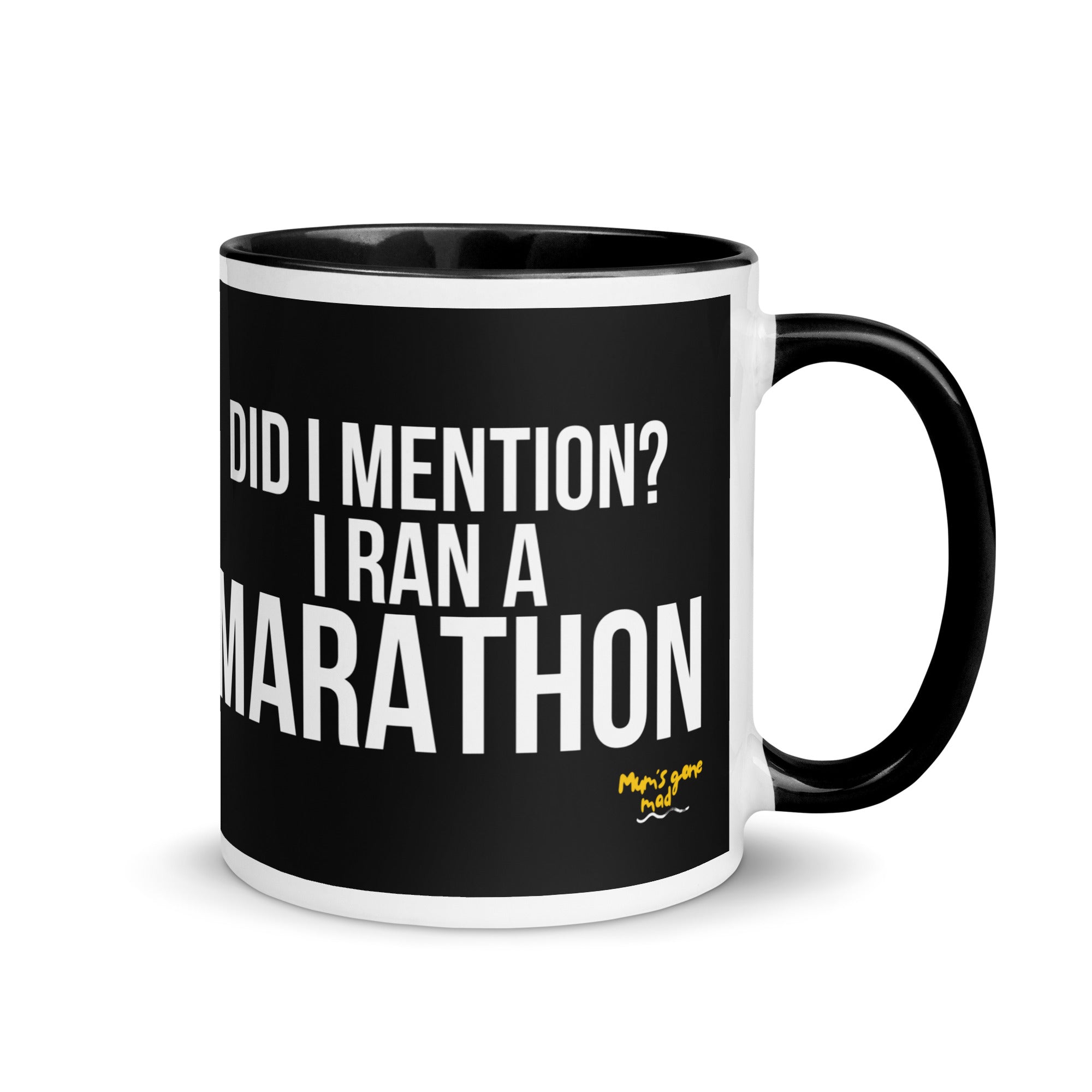 mug with black handle and the words did I mention? I ran a marathon in a white font. A gift for a marathon runner. 