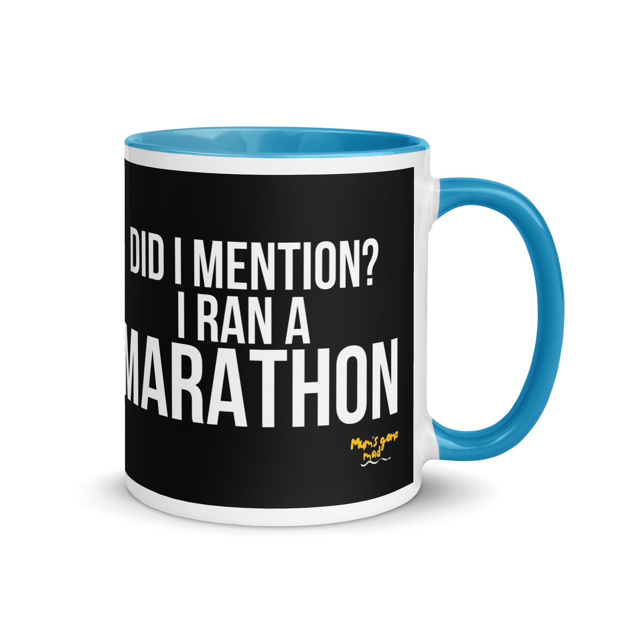 mug with blue handle and the words did I mention? I ran a marathon in a white font. A gift for a marathon runner. 