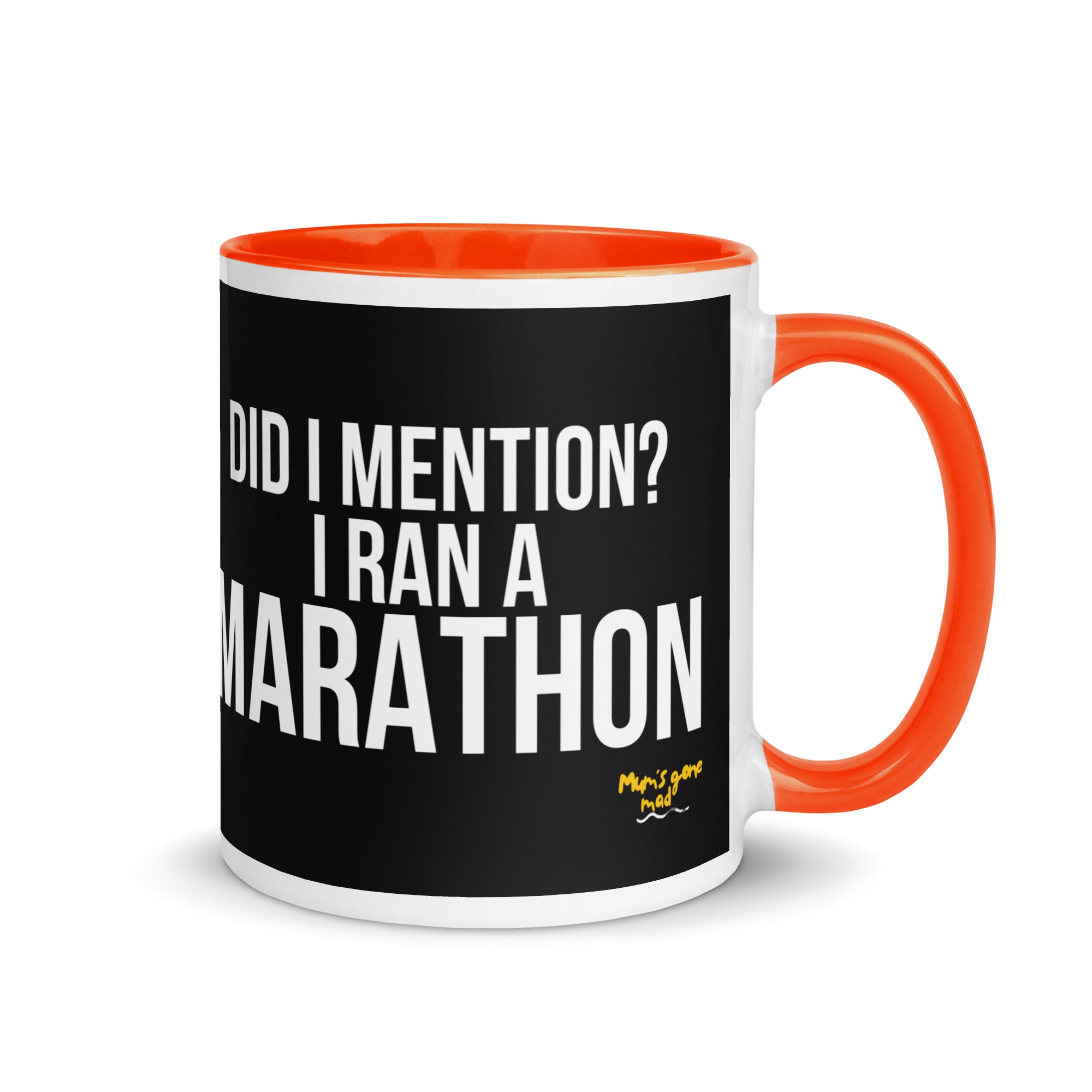 Black mug with orange interior and handle, featuring white text 'DID I MENTION? I RAN A MARATHON'. perfect gift for a marathon race runner