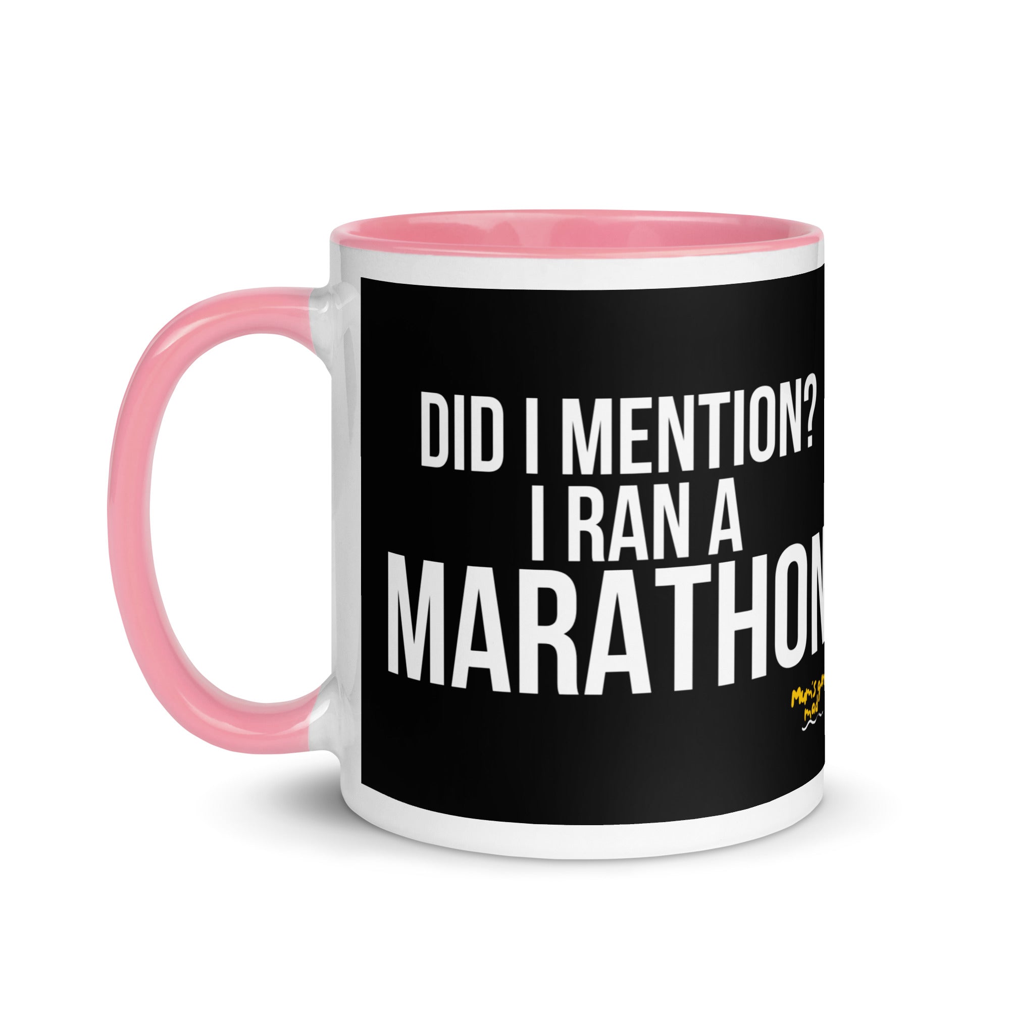 mug with pink handle and the words did I mention? I ran a marathon in a white font. A gift for a marathon runner. 
