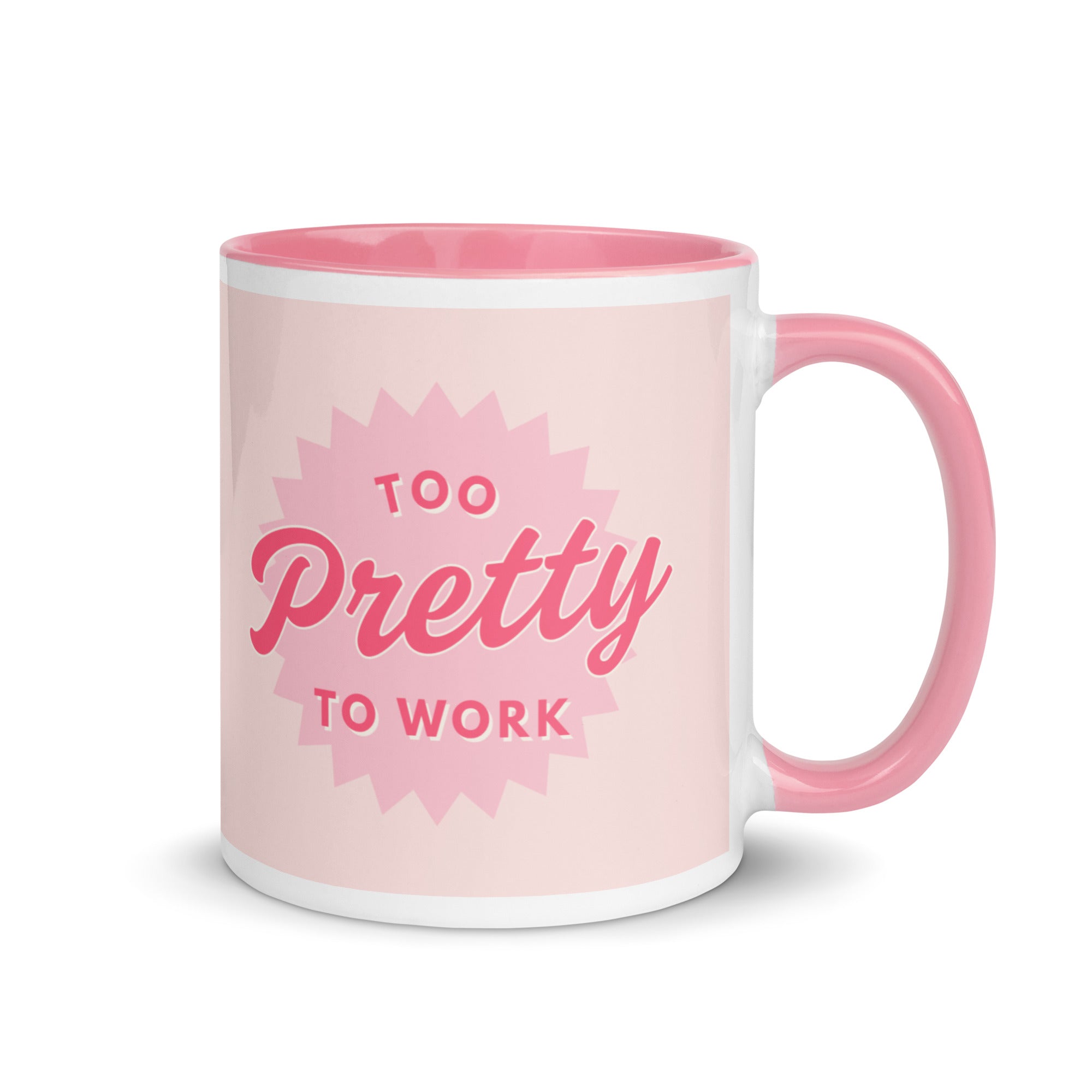pink mug with the words too pretty to work across the front. a funny gift for a colleague, great for secret santa presents. 